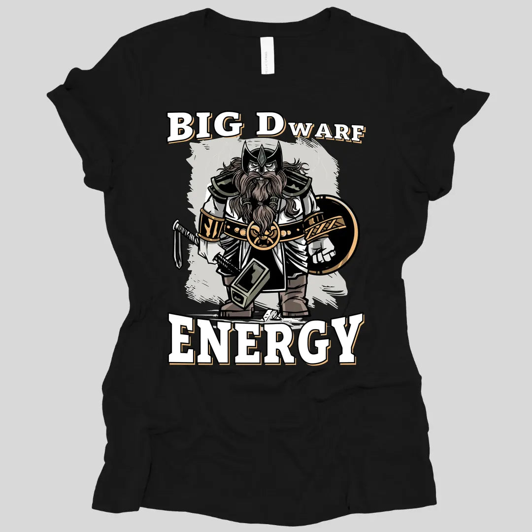 Big D (Dwarf) Energy Fantasy Dwarf Women's T-shirt
