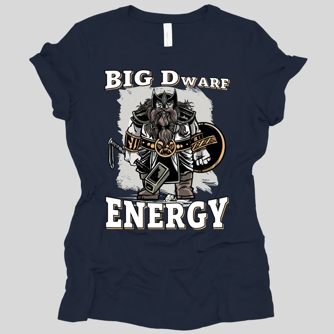 Big D (Dwarf) Energy Fantasy Dwarf Women's T-shirt