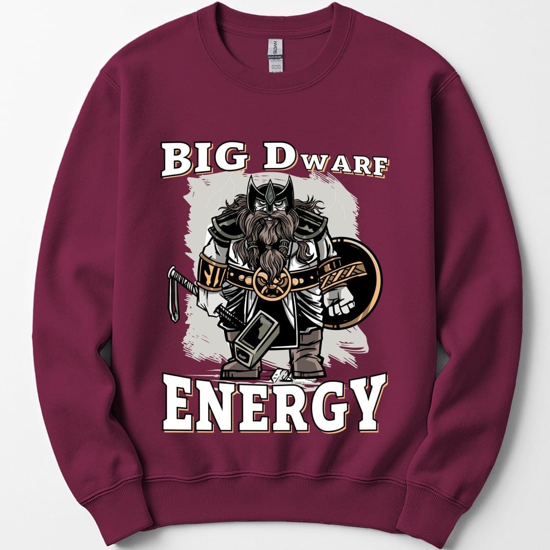 Big D (Dwarf) Energy Sweatshirt - Funny Fantasy Dwarf
