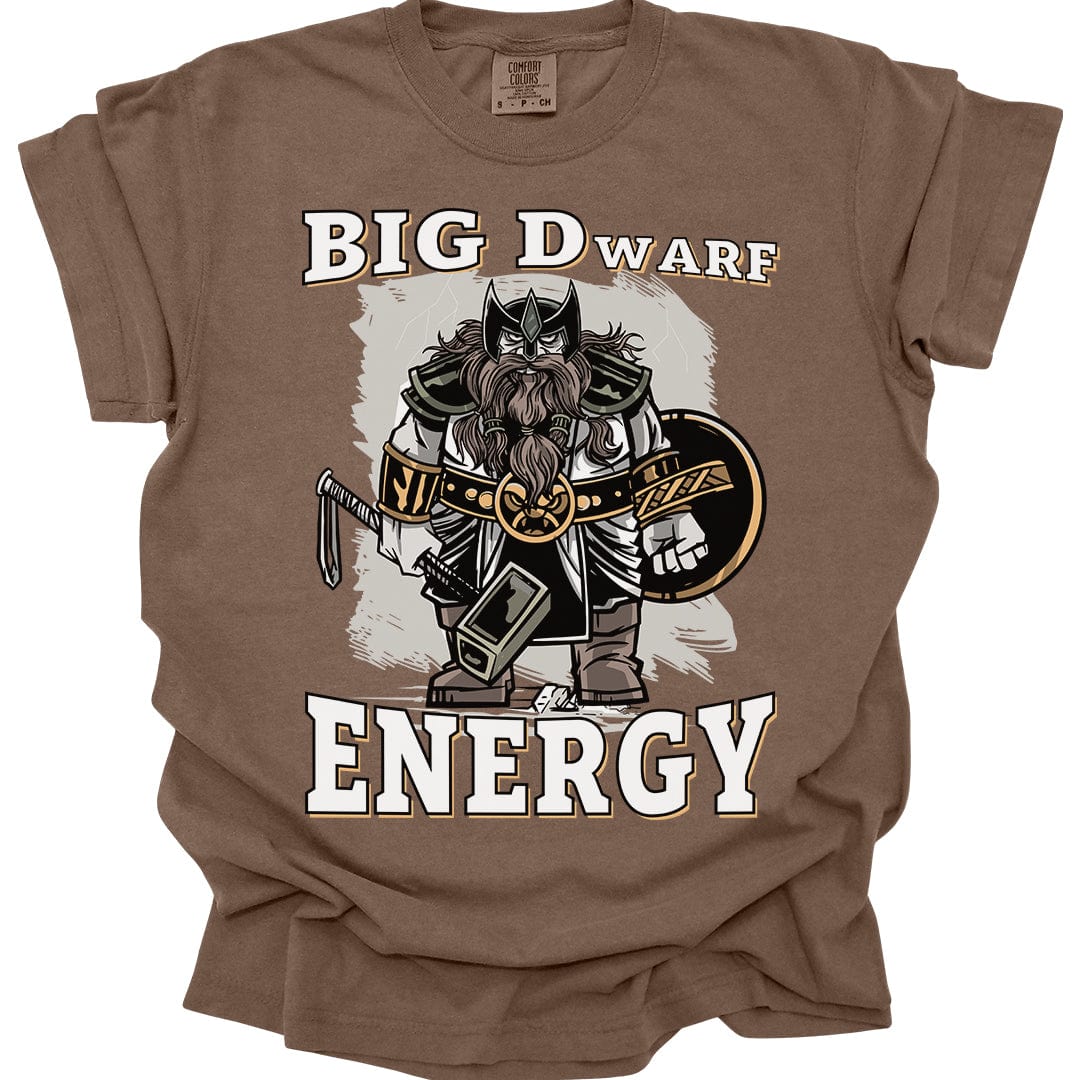 Big D (Dwarf) Energy T-Shirt - Funny Fantasy Dwarf Tee - Comfort Colors