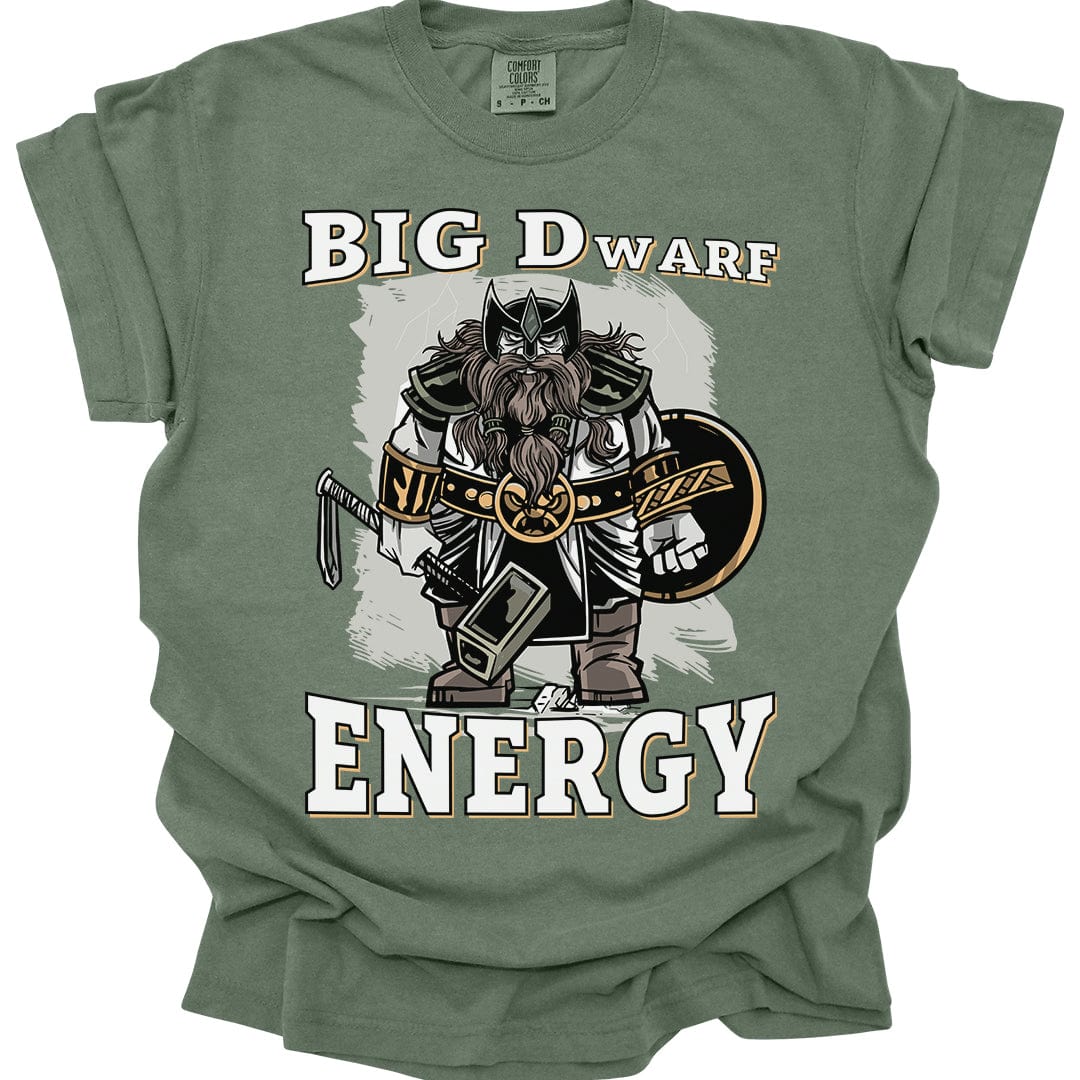 Big D (Dwarf) Energy T-Shirt - Funny Fantasy Dwarf Tee - Comfort Colors