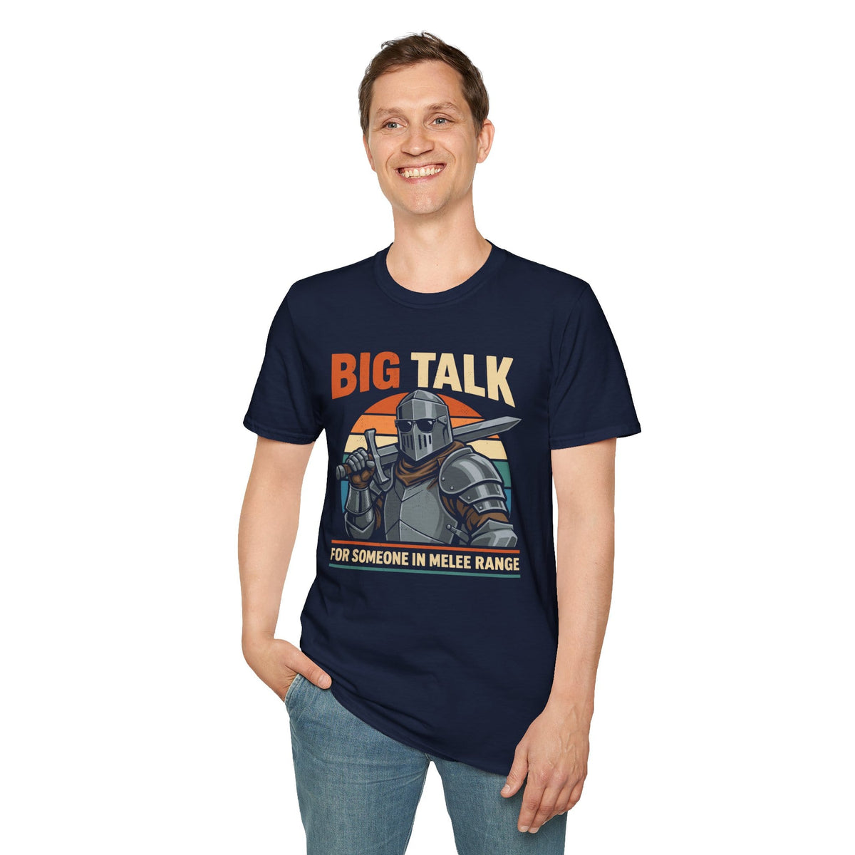 Big Talk For Someone in Melee Range T-shirt
