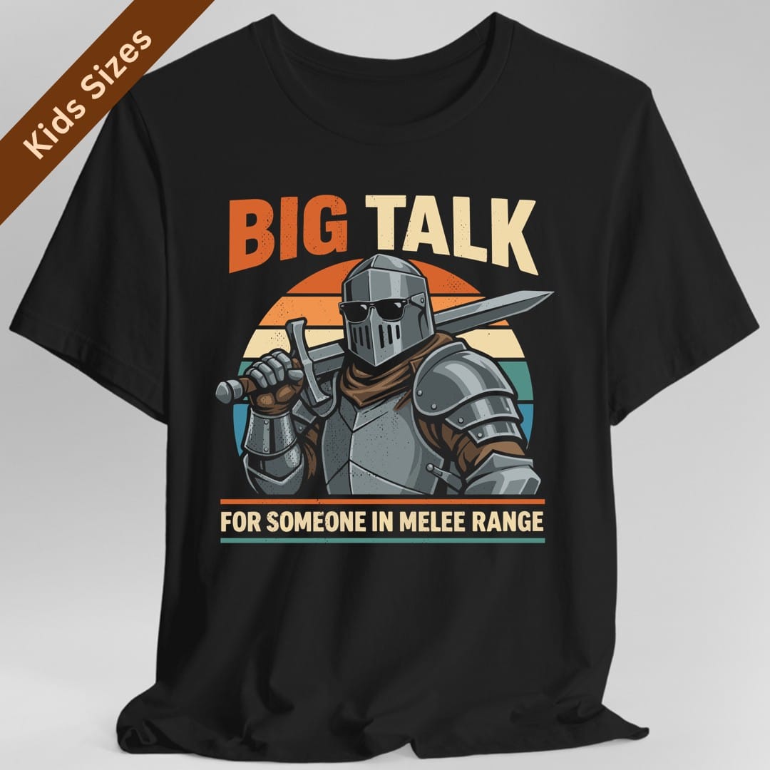 Big Talk For Someone in Melee Range Kids T-Shirt
