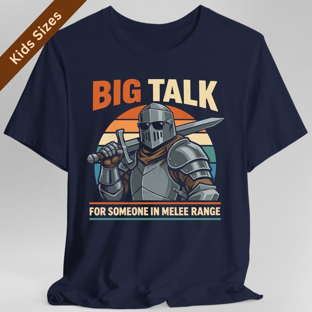 Big Talk For Someone in Melee Range Kids T-Shirt