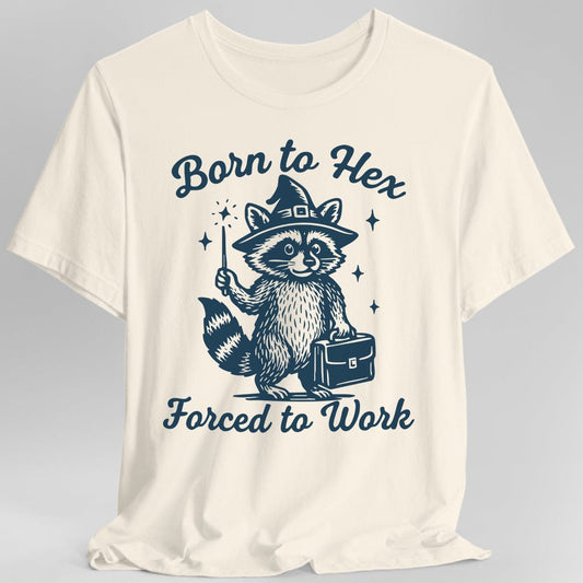 Nacido para Hechizar Obligado a Trabajar Camiseta de Mapache