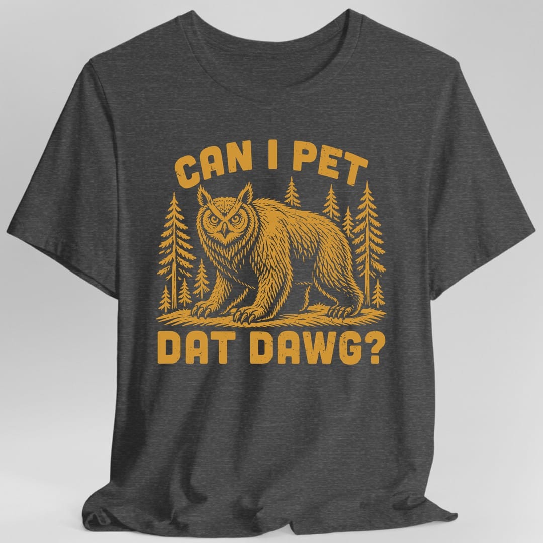 Can I Pet Dat Dawg Owlbear T-Shirt