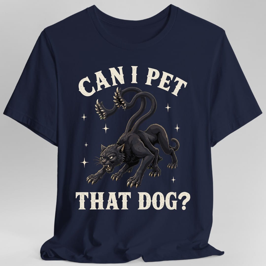 Can I Pet That Dog Displacer Beast T-Shirt