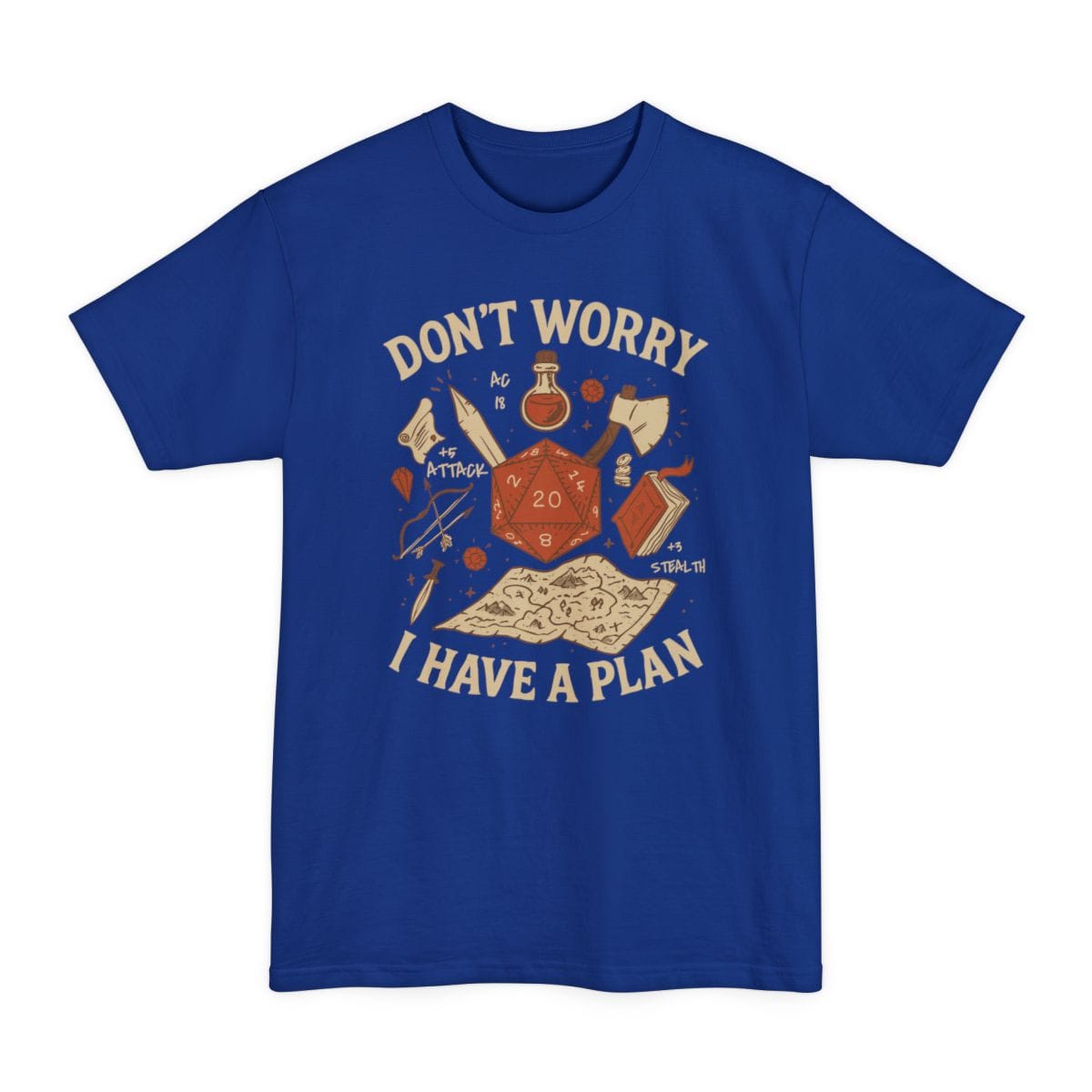 Don't Worry I have a Plan D&D Tall T-Shirt