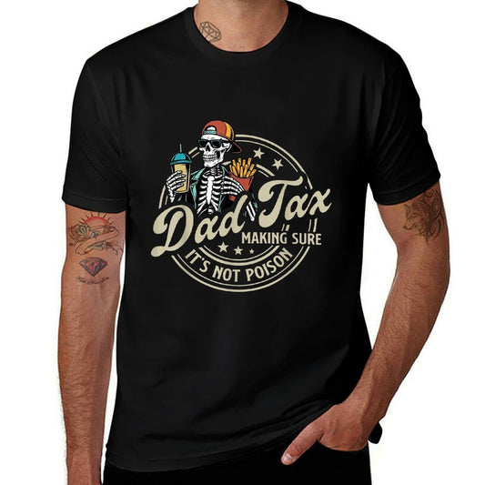 Impuesto de Papá Asegurándose de Que No Es Veneno Impuesto de Papá Esqueleto Camiseta con Costuras de Alta Calidad