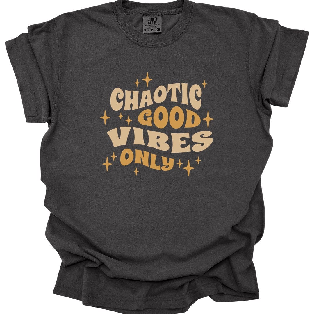 Chaotic Good Vibes Only T-Shirt - Comfort Colors