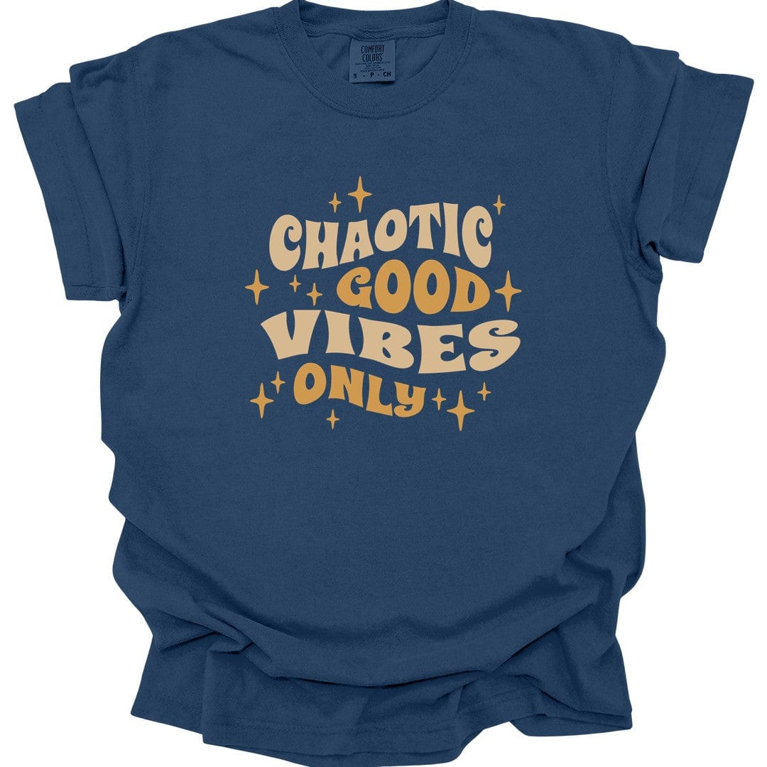 Chaotic Good Vibes Only T-Shirt - Comfort Colors