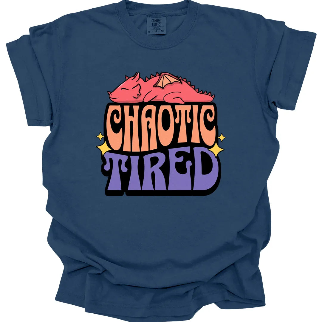 Chaotic Tired Alignment Shirt - Comfort Colors