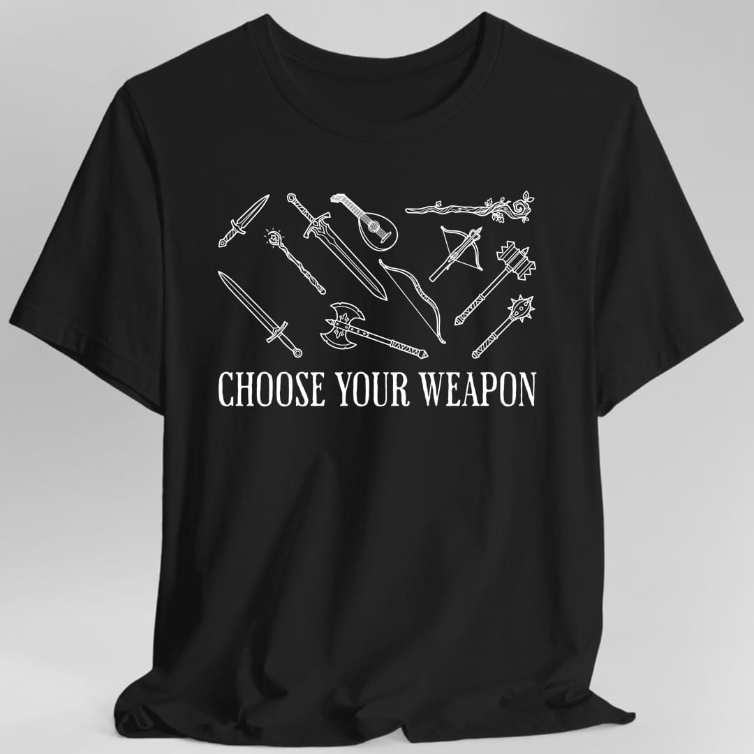Choose Your Weapon D&D T-Shirt