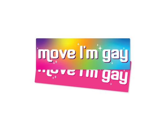Move I’m Gay 7" Political Bumper Sticker