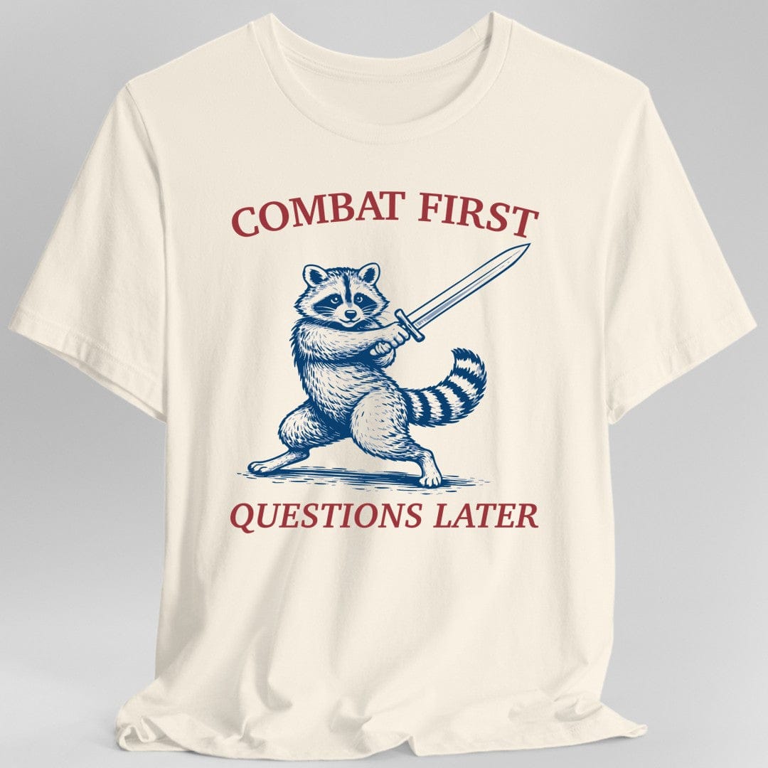 Combat First Questions Later T-Shirt