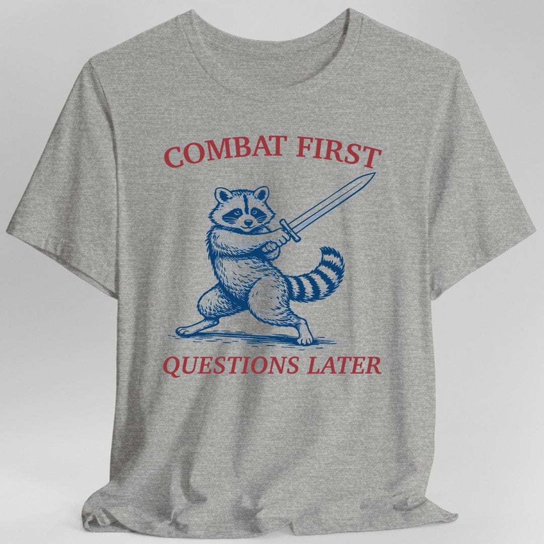 Combat First Questions Later T-Shirt