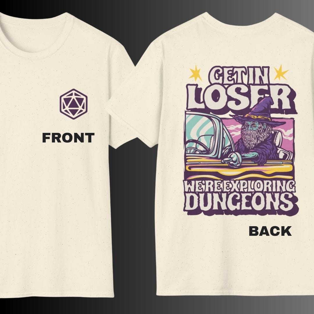 D&D Get In Loser T-shirt (Back Print)