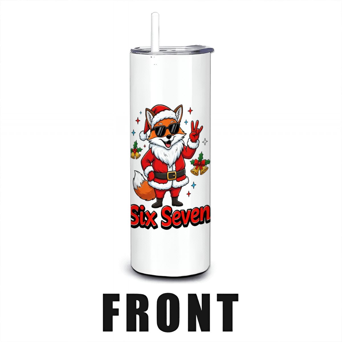 Sly Christmas Fox Six Seven 20oz Straight Stainless Steel Tumbler with Straw（Made in USA)
