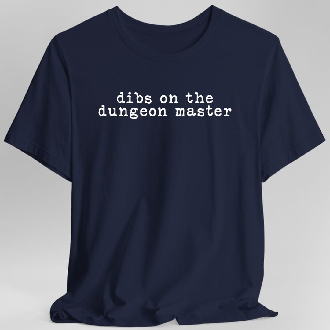 Dibs On The Dungeon Master T-Shirt