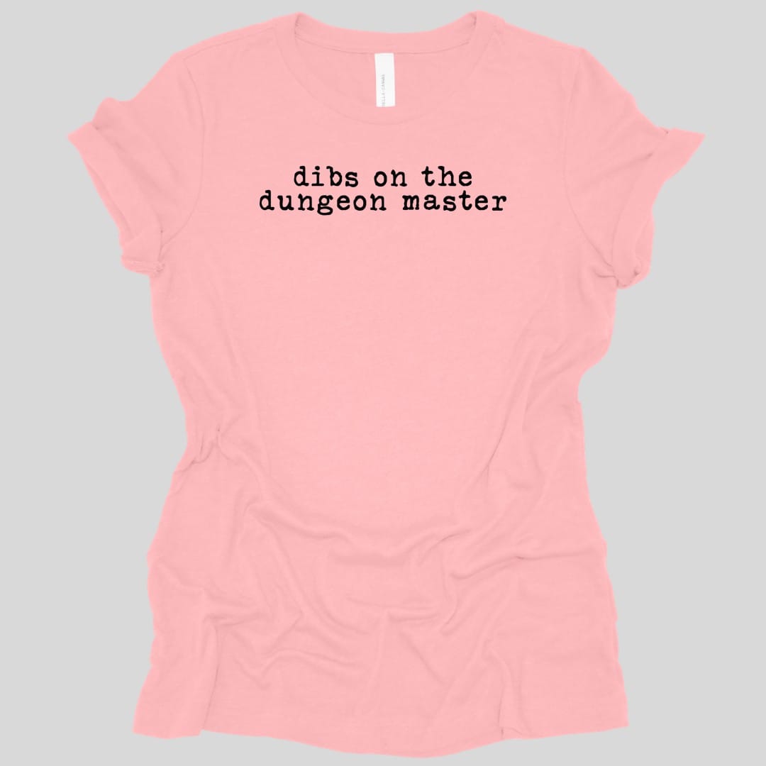 Dibs On The Dungeon Master Women's T-shirt