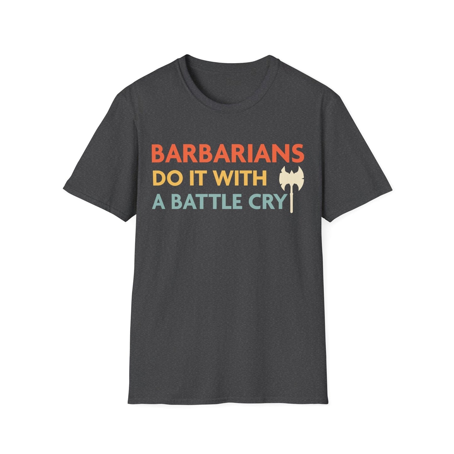 Camiseta "Los bárbaros de D&D lo hacen con un grito de batalla"