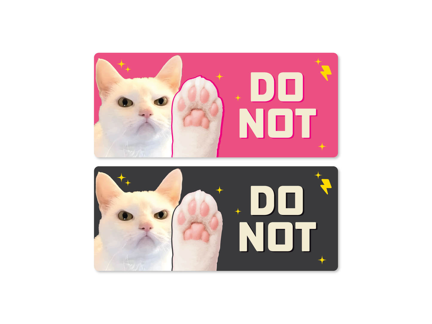 DO NOT Cat Funny Bumper Sticker or Magnet 7x3"