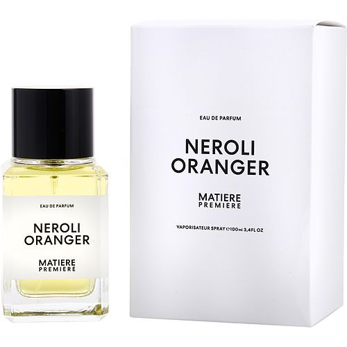 MATIERE PREMIERE NEROLI ORANGER by Matiere Premiere EAU DE PARFUM SPRAY 3.4 OZ