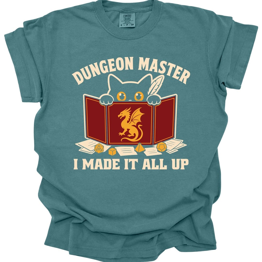 Dungeon Master I Made It All Up T-Shirt - Comfort Colors