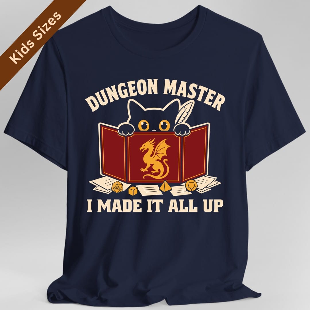 Dungeon Master I Made It All Up Kids T-Shirt