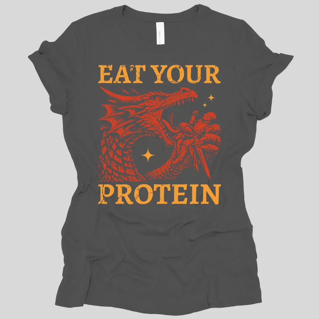 Eat Your Protein Dragon Women's T-shirt