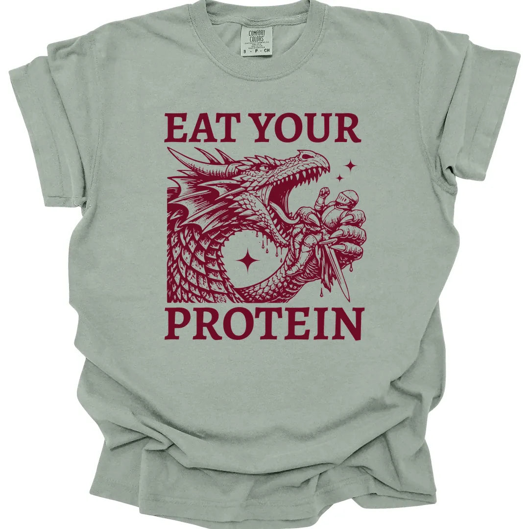 Eat Your Protein T-Shirt - Comfort Colors