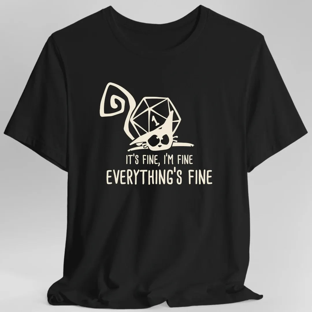 Everything's Fine Nat 1 T-Shirt