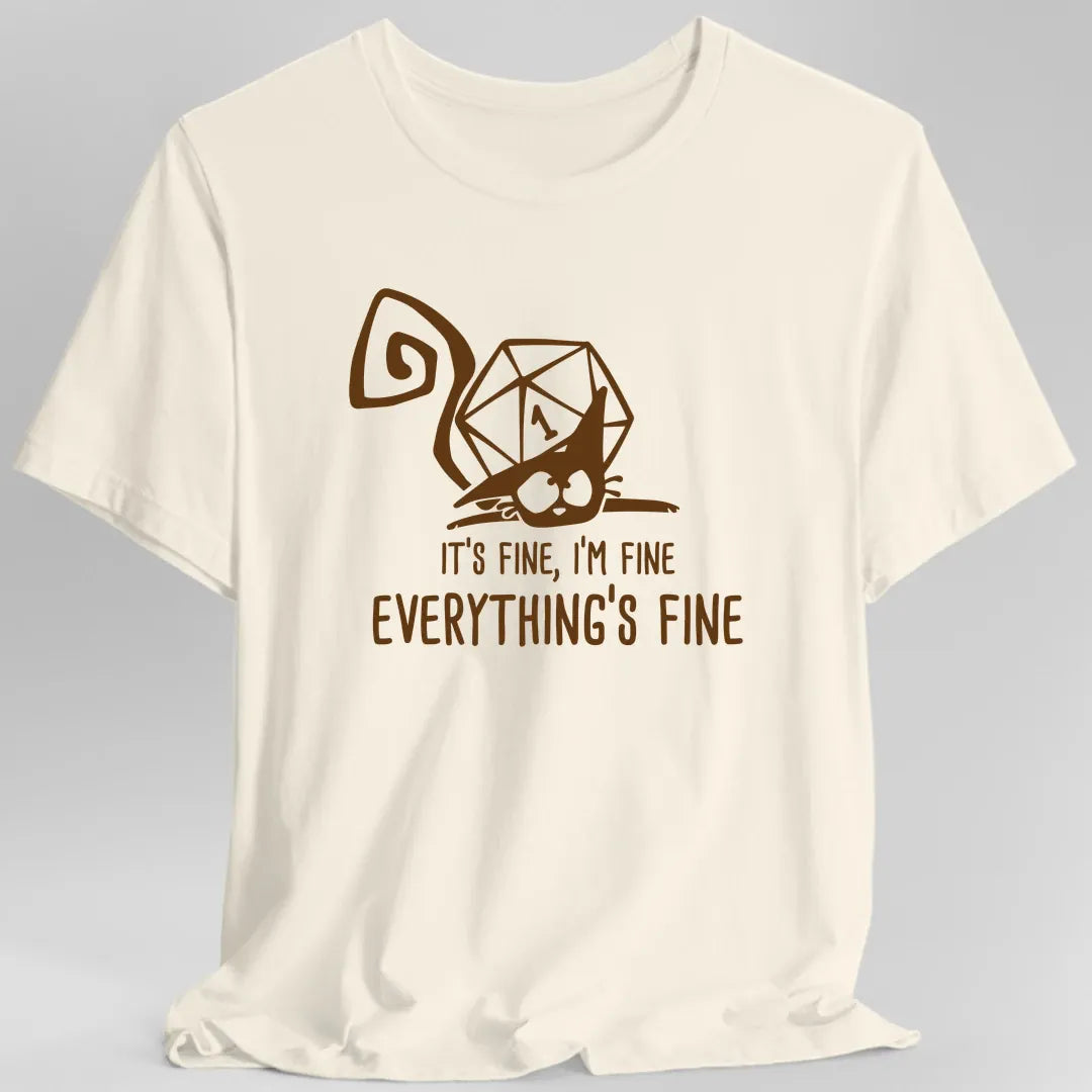 Everything's Fine Nat 1 T-Shirt