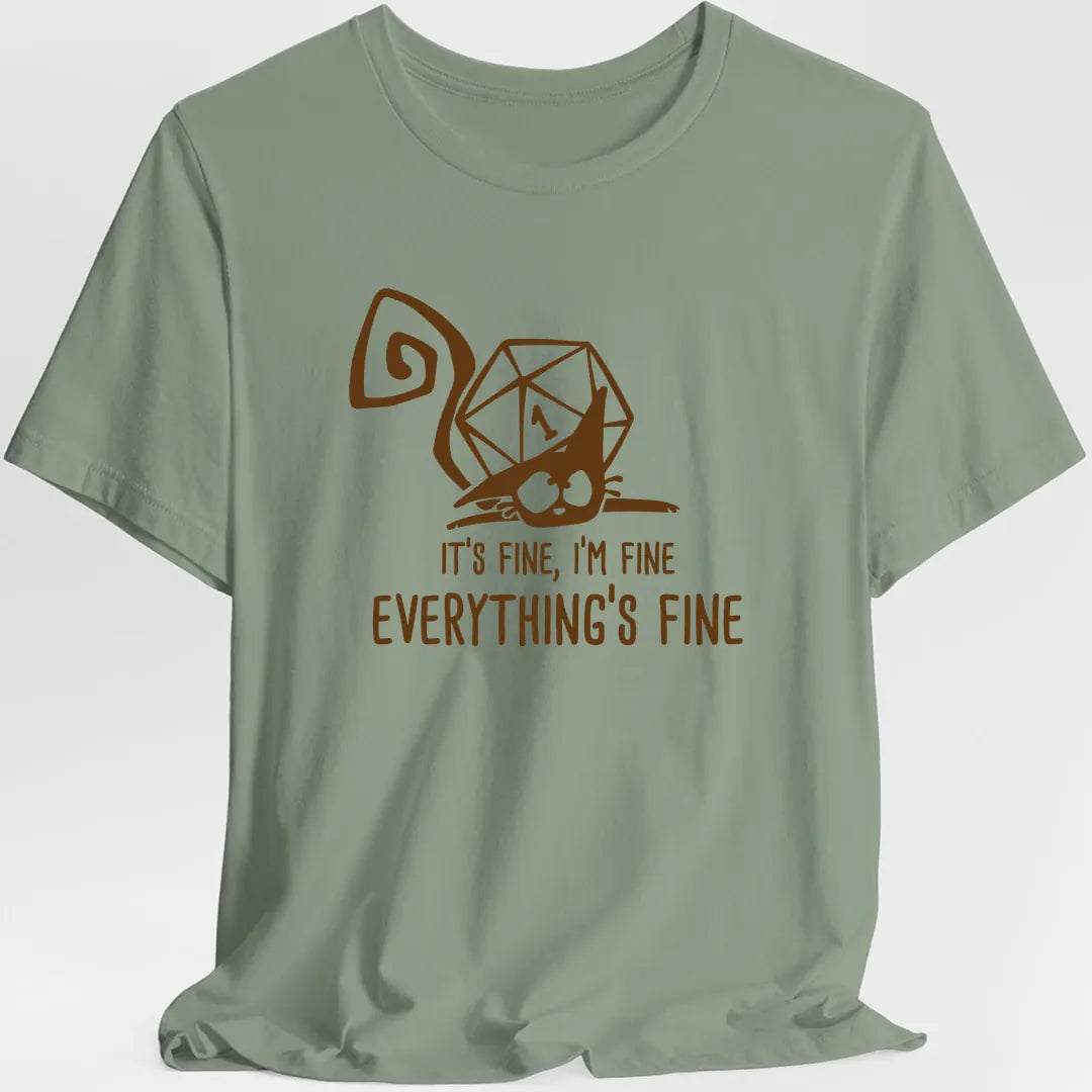 Everything's Fine Nat 1 T-Shirt