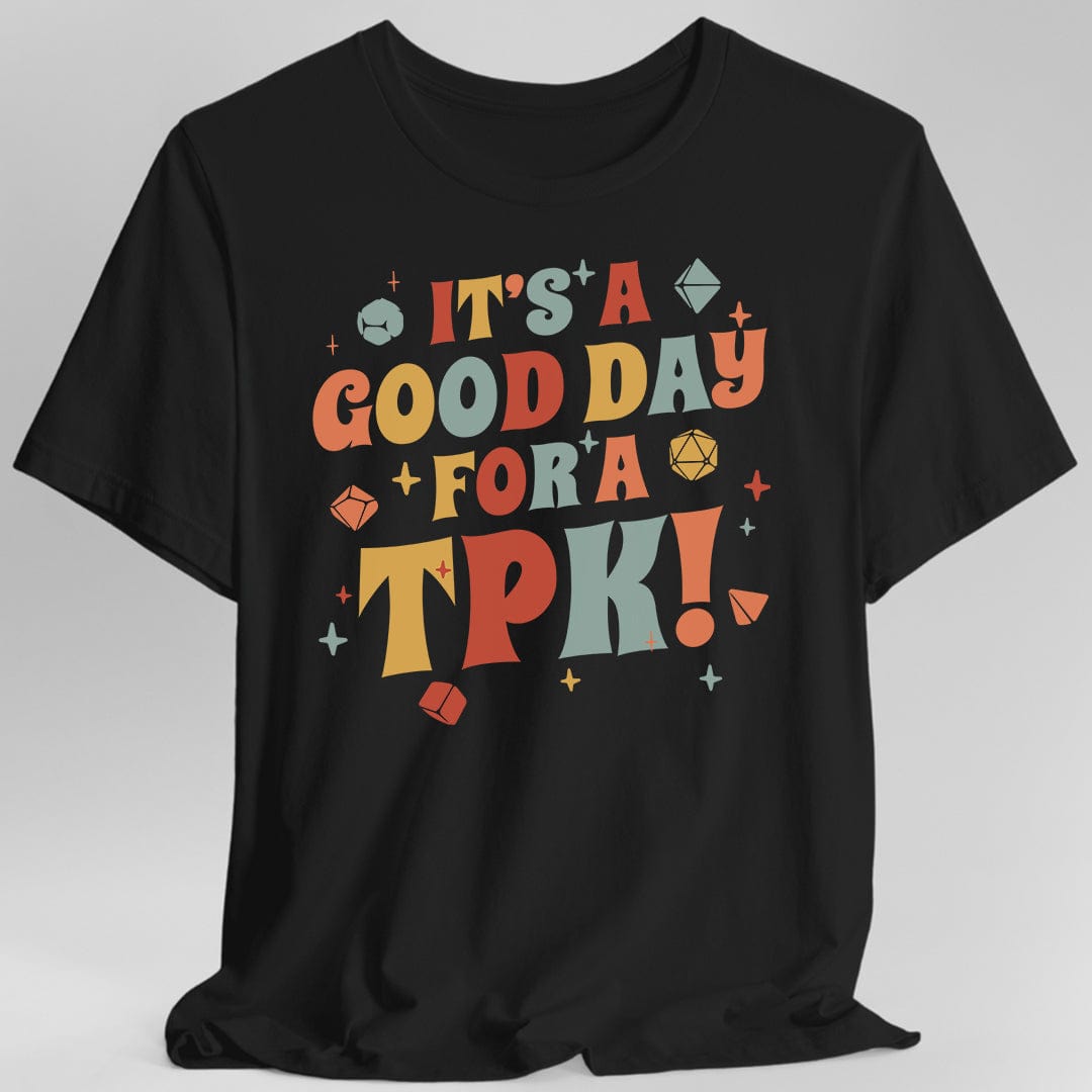 Camiseta divertida de DM - Es un buen día para un TPK