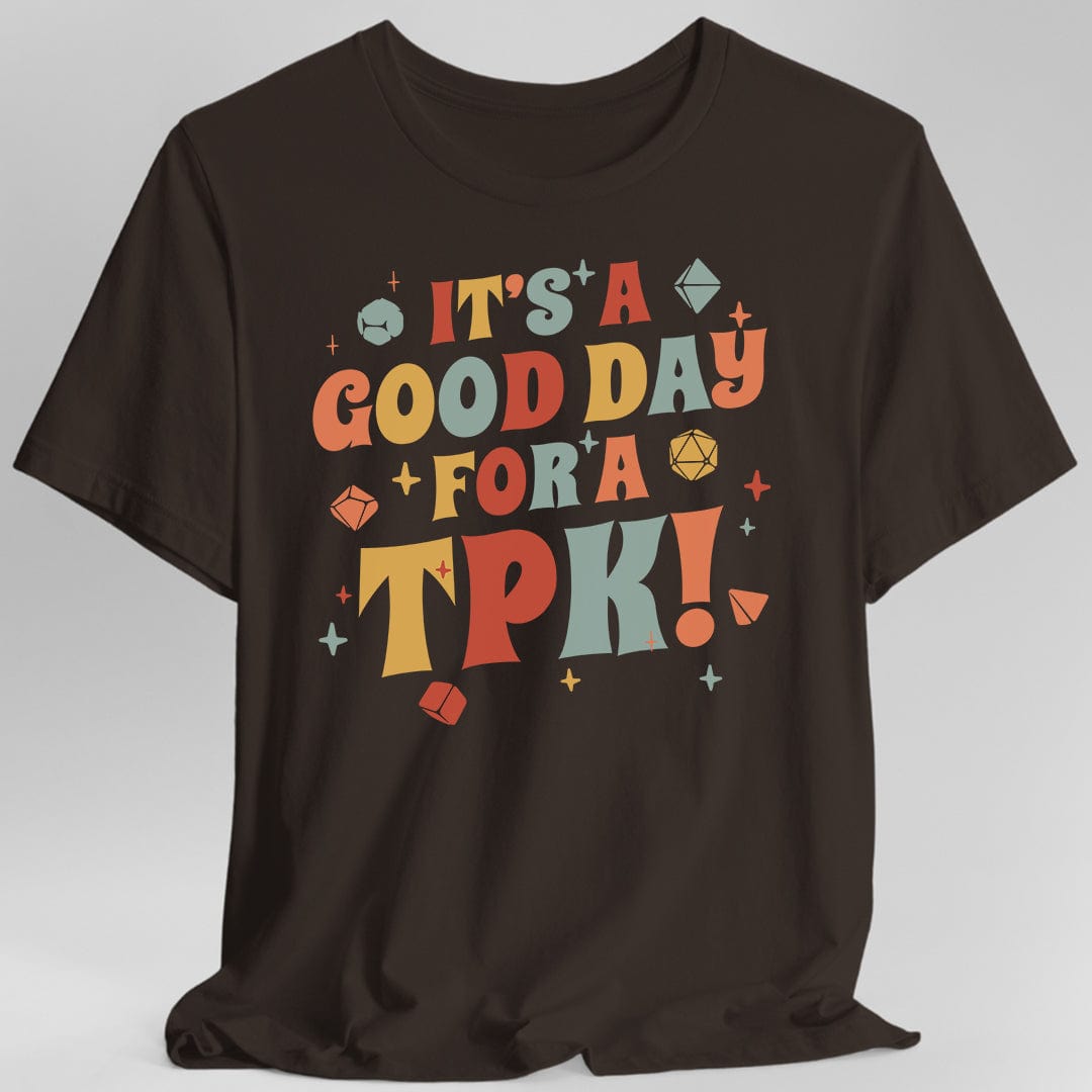 Camiseta divertida de DM - Es un buen día para un TPK