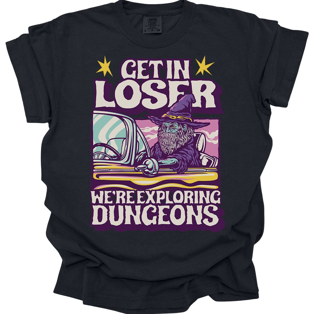 Funny D&D Shirt - Get In Loser - Comfort Colors