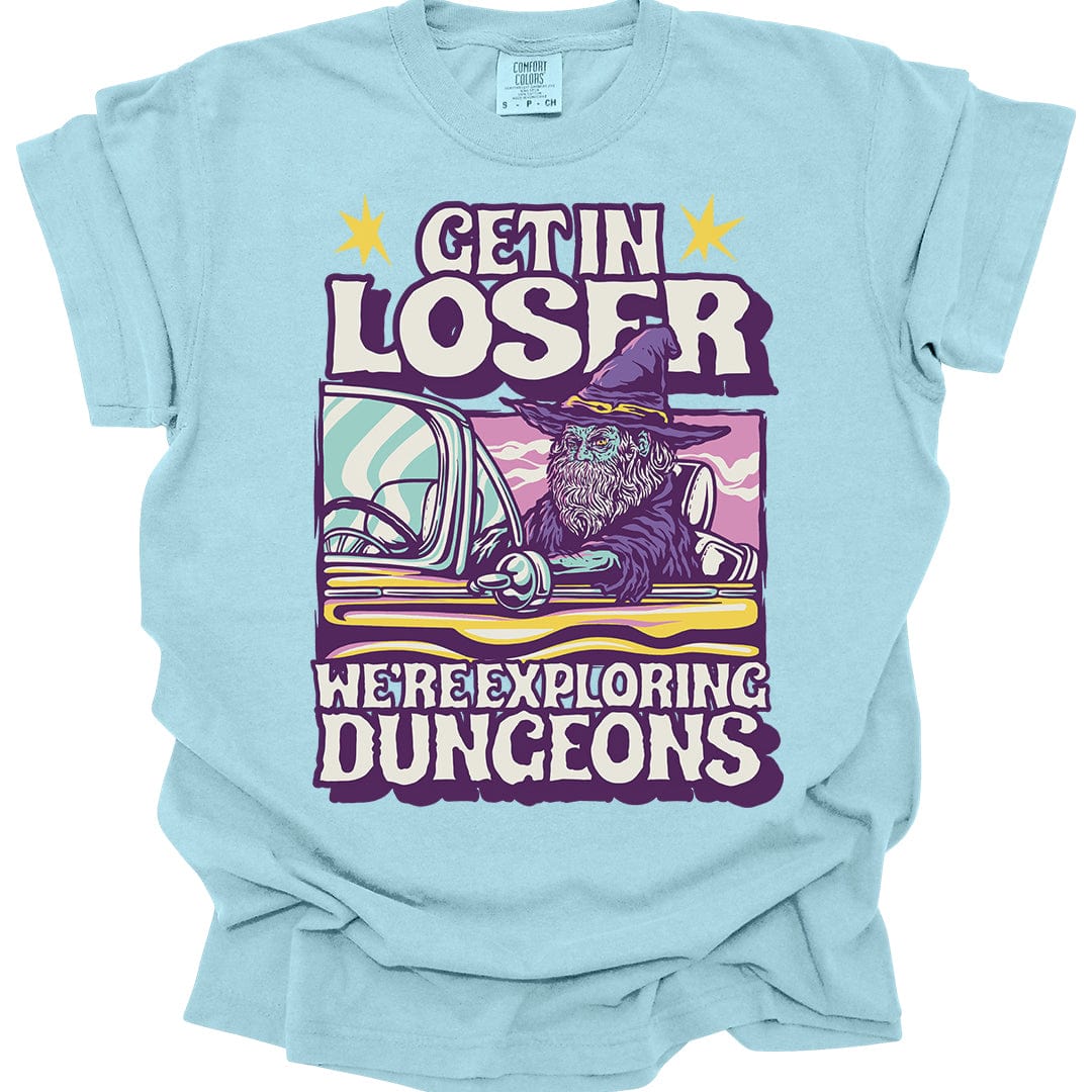 Funny D&D Shirt - Get In Loser - Comfort Colors