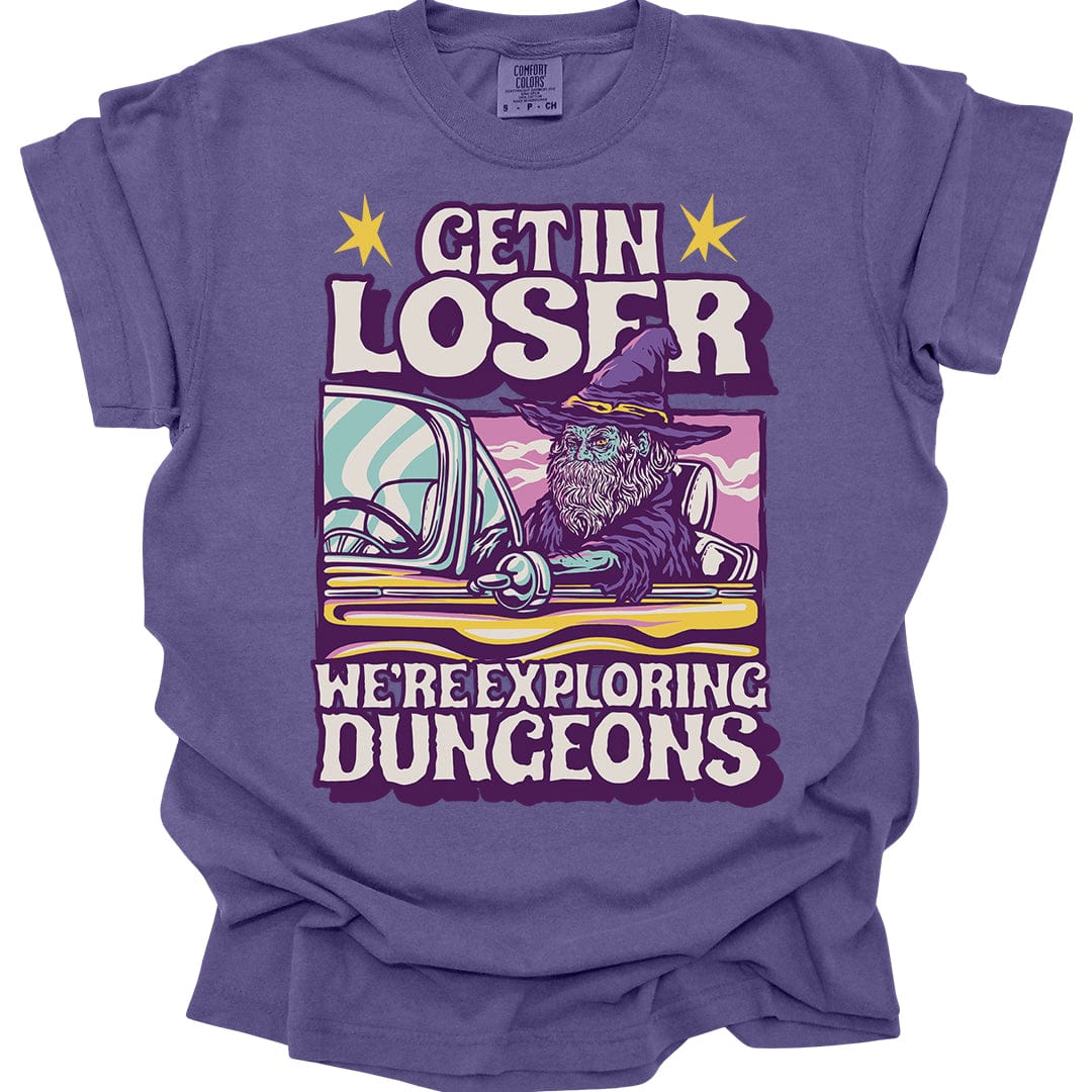 Funny D&D Shirt - Get In Loser - Comfort Colors