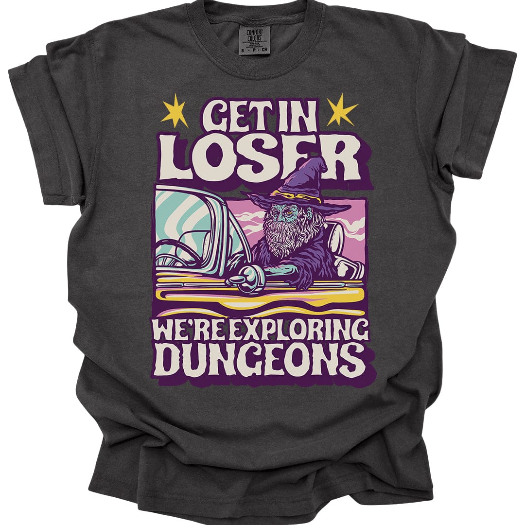 Funny D&D Shirt - Get In Loser - Comfort Colors