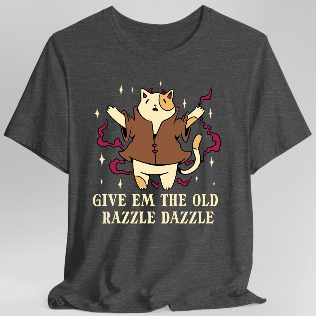 Give Em The Old Razzle Dazzle T-Shirt