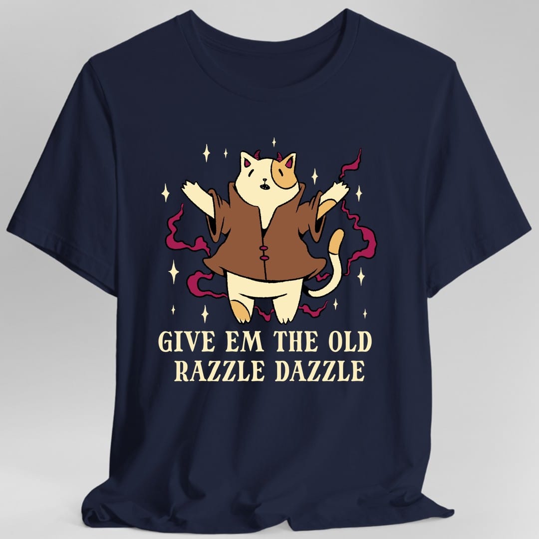 Give Em The Old Razzle Dazzle T-Shirt