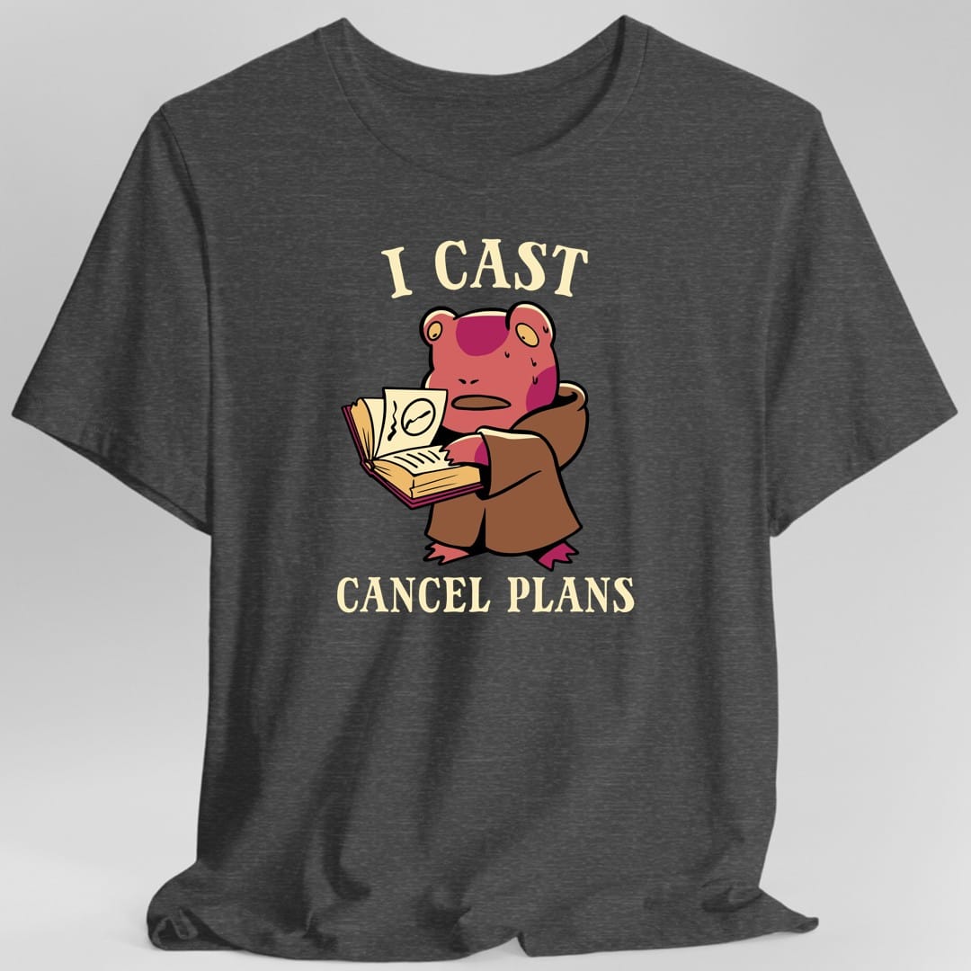 I Cast Cancel Plans T-Shirt