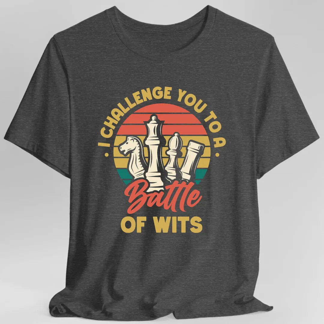 I Challenge You to a Battle of Wits Funny Chess T-Shirt