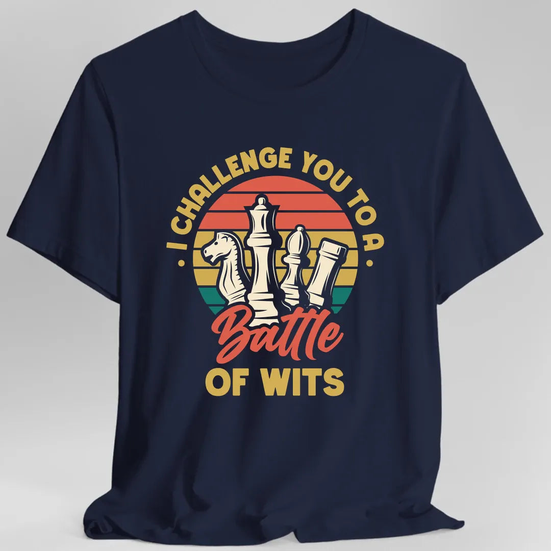 I Challenge You to a Battle of Wits Funny Chess T-Shirt