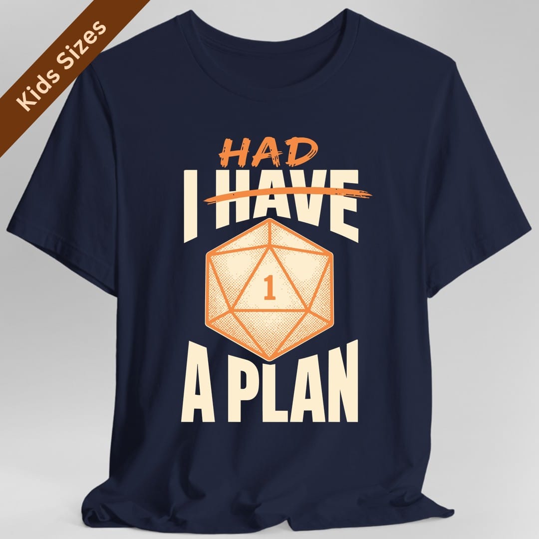 I Had A Plan Kids T-Shirt