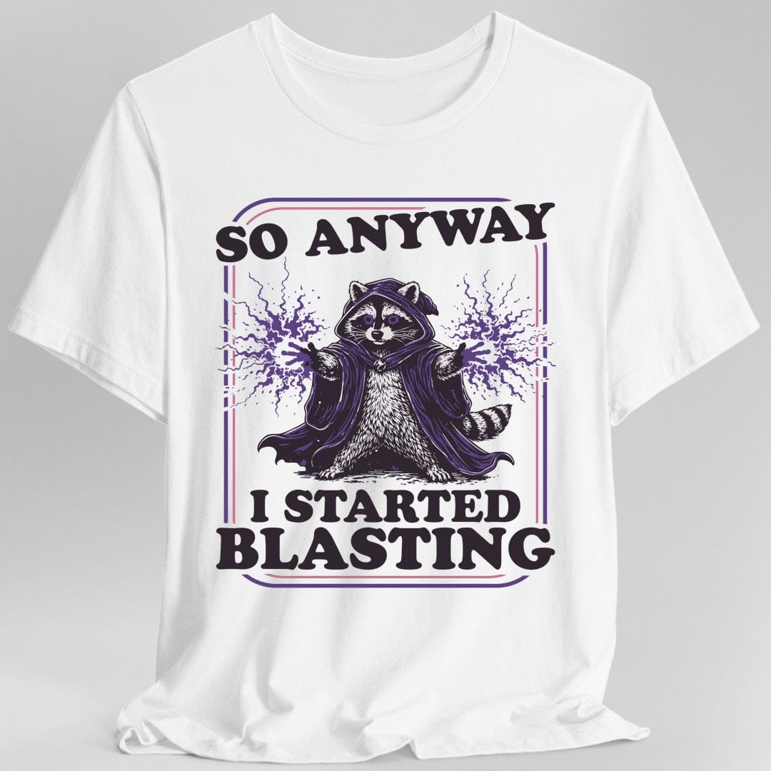 I Started Blasting T-Shirt
