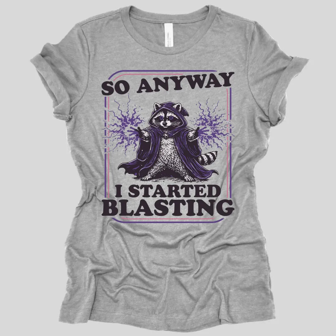 I Started Blasting Women's T-shirt