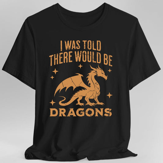 Camiseta de "Me dijeron que habría dragones"