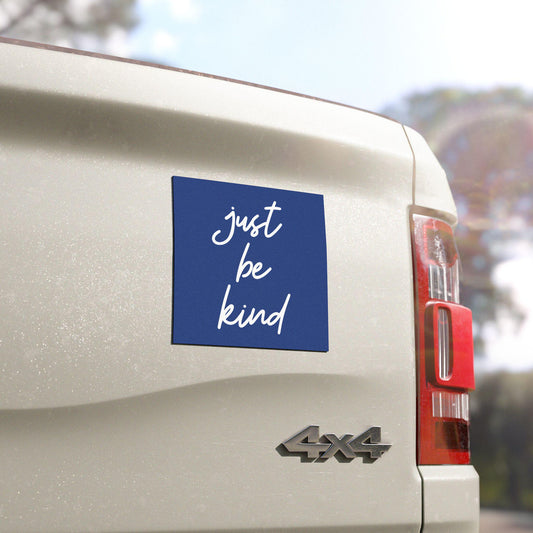 Just Be Kind Car Magnet – Blue Square Handwritten Bumper Magnet – Positive Kindness Quote Car Accessory